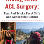 If you are an active outdoorsy person who loves going on adventures in the mountains, tearing your ACL can be absolutely devastating. In this blog post, Hiking After ACL Surgery: Tips And Tricks For A Safe And Successful Return, I will share my own experience of getting back onto the trail, hiking and backpacking after knee surgery, and things I learned along the way. I hope this post inspires and helps you with your own journey of getting back into the mountains after knee surgery.