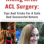 If you are an active outdoorsy person who loves going on adventures in the mountains, tearing your ACL can be absolutely devastating. In this blog post, Hiking After ACL Surgery: Tips And Tricks For A Safe And Successful Return, I will share my own experience of getting back onto the trail, hiking and backpacking after knee surgery, and things I learned along the way. I hope this post inspires and helps you with your own journey of getting back into the mountains after knee surgery.