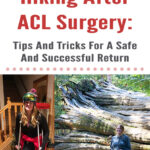 If you are an active outdoorsy person who loves going on adventures in the mountains, tearing your ACL can be absolutely devastating. In this blog post, Hiking After ACL Surgery: Tips And Tricks For A Safe And Successful Return, I will share my own experience of getting back onto the trail, hiking and backpacking after knee surgery, and things I learned along the way. I hope this post inspires and helps you with your own journey of getting back into the mountains after knee surgery.