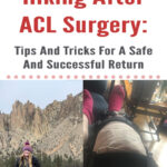 If you are an active outdoorsy person who loves going on adventures in the mountains, tearing your ACL can be absolutely devastating. In this blog post, Hiking After ACL Surgery: Tips And Tricks For A Safe And Successful Return, I will share my own experience of getting back onto the trail, hiking and backpacking after knee surgery, and things I learned along the way. I hope this post inspires and helps you with your own journey of getting back into the mountains after knee surgery.