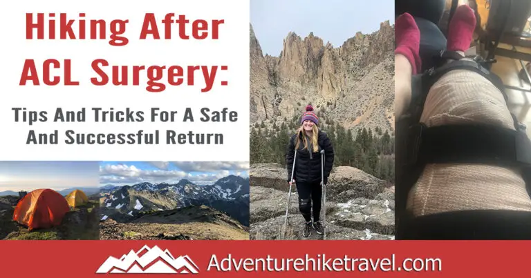 If you are an active outdoorsy person who loves going on adventures in the mountains, tearing your ACL can be absolutely devastating. In this blog post, Hiking After ACL Surgery: Tips And Tricks For A Safe And Successful Return, I will share my own experience of getting back onto the trail, hiking and backpacking after knee surgery, and things I learned along the way. I hope this post inspires and helps you with your own journey of getting back into the mountains after knee surgery.