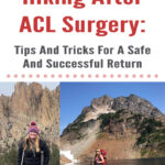 If you are an active outdoorsy person who loves going on adventures in the mountains, tearing your ACL can be absolutely devastating. In this blog post, Hiking After ACL Surgery: Tips And Tricks For A Safe And Successful Return, I will share my own experience of getting back onto the trail, hiking and backpacking after knee surgery, and things I learned along the way. I hope this post inspires and helps you with your own journey of getting back into the mountains after knee surgery.