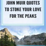 Immerse in mountains' majesty, guided by John Muir's words. The father of national parks and a wilderness advocate, Muir's profound connection with nature shines in these 35 handpicked quotes. Explore his timeless wisdom, igniting passion for peaks and leaving you yearning for wild mountain expanses.