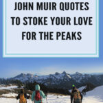 Immerse in mountains' majesty, guided by John Muir's words. The father of national parks and a wilderness advocate, Muir's profound connection with nature shines in these 35 handpicked quotes. Explore his timeless wisdom, igniting passion for peaks and leaving you yearning for wild mountain expanses.