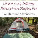 If you love camping, you know the importance of getting a good night's sleep. It can make all the difference between waking up ready to take off on a hiking adventure or stumbling out of the tent needing to clutch a cup of coffee first. In this gear review on Elegear’s Self Inflating Memory Foam Sleeping Pad, we cover all the details about the cool new innovative technology that combines the luxurious comfort of memory foam with the convenience of self-inflation.