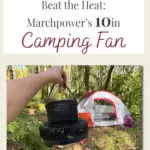 As temperatures rise and outdoor adventures beckon, staying cool becomes essential. So in this post, we dive into the cooling comfort provided by Marchpower's Portable 10in Battery Operated Camping and Travel Fan. From its adaptable design to its powerful performance, we'll explore how this fan enhances comfort whether you're lounging in your tent, sitting in an RV, hanging out at camp, or unwinding beneath the stars.