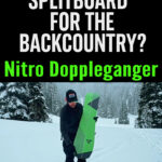 Touring this winter? Don’t miss this in-depth gear review of the Nitro Doppleganger splitboard. Find out why it’s a top pick for backcountry riders who want lightweight speed and smooth descents. #SplitboardReview #SnowboardGear #AdventureReady