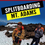 Ready for a volcano splitboard trip? Explore Mt. Adams via the South Climb route to the Lunch Counter in this spring backcountry adventure. From trip planning and gear tips to weather surprises and amazing turns, this post gives you a full breakdown of what to expect. #BackcountrySnowboarding #Splitboarding #MtAdamsWA #SpringRiding #MountainAdventure #PNWBackcountry
