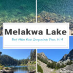 Plan your hike to Melakwa Lake, Washington, along the scenic Denny Creek Trail. Enjoy mossy forests, river crossings, wildflowers, and a turquoise alpine lake framed by peaks. A must-do PNW day hike for experienced hikers and outdoor enthusiasts. #MelakwaLake