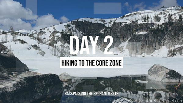 Spring conditions in the Enchantments can change quickly. This post shares our Snow Lakes Trail to Core Zone backpacking trip in mid-May, including trail info, elevation gain, distance, snow conditions, navigation, gear, frozen lakes, and what to expect during early season backpacking near Leavenworth, WA.