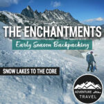 Looking for spring trail conditions in the Enchantments? This post shares our real trail experience backpacking the Snow Lakes Trail to the Core Zone in mid-May near Leavenworth, Washington. Includes snow conditions, mileage, elevation gain, trail landmarks, gear, mountain goat sightings, frozen alpine lakes, and what to expect during early season backpacking in Washington State.