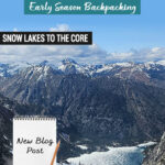 Get detailed trail information from our spring backpacking trip through the Enchantments via the Snow Lakes Trail to the Core Zone. This post covers mid-May trail conditions near Leavenworth, WA, including mileage, elevation gain, snow travel, route highlights, gear needed, and what conditions looked like above Snow Lakes during early season backpacking in Washington’s Alpine Lakes Wilderness.