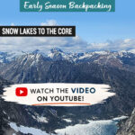 Get detailed trail information from our spring backpacking trip through the Enchantments via the Snow Lakes Trail to the Core Zone. This post covers mid-May trail conditions near Leavenworth, WA, including mileage, elevation gain, snow travel, route highlights, gear needed, and what conditions looked like above Snow Lakes during early season backpacking in Washington’s Alpine Lakes Wilderness.