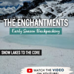 Come along on our spring backpacking trip through the Enchantments via the Snow Lakes Trail to the Core in Washington State. This early season hike near Leavenworth, Washington features blooming wildflowers, waterfalls, snow-covered alpine lakes, rugged granite peaks, and mountain goats. See what trail conditions looked like in mid-May, along with gear, snow travel, and what to expect on this unforgettable backpacking adventure.