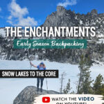 Planning a spring backpacking trip in Washington? This guide to Spring Backpacking the Enchantments via the Snow Lakes Trail to the Core covers trail conditions, snow travel, gear tips, mileage, elevation gain, and what to expect in early season conditions near Leavenworth, Washington. From wildflowers and waterfalls to frozen alpine lakes and mountain goats, this is one of the most rewarding backpacking adventures in the Enchantments.