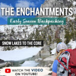 Planning a spring backpacking trip in Washington? This guide to Spring Backpacking the Enchantments via the Snow Lakes Trail to the Core covers trail conditions, snow travel, gear tips, mileage, elevation gain, and what to expect in early season conditions near Leavenworth, Washington. From wildflowers and waterfalls to frozen alpine lakes and mountain goats, this is one of the most rewarding backpacking adventures in the Enchantments.