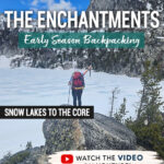 Looking for spring trail conditions in the Enchantments? This post shares our real trail experience backpacking the Snow Lakes Trail to the Core Zone in mid-May near Leavenworth, Washington. Includes snow conditions, mileage, elevation gain, trail landmarks, gear, mountain goat sightings, frozen alpine lakes, and what to expect during early season backpacking in Washington State.
