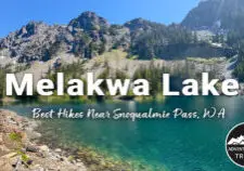 Explore the scenic Melakwa Lake hike in the Alpine Lakes Wilderness, WA. Enjoy a mix of forest trails, river crossings, wildflowers, and a jaw-dropping alpine lake with views of rugged peaks. Ideal for outdoor adventurers and hikers near Snoqualmie Pass. #MelakwaLake #AlpineLakesWilderness